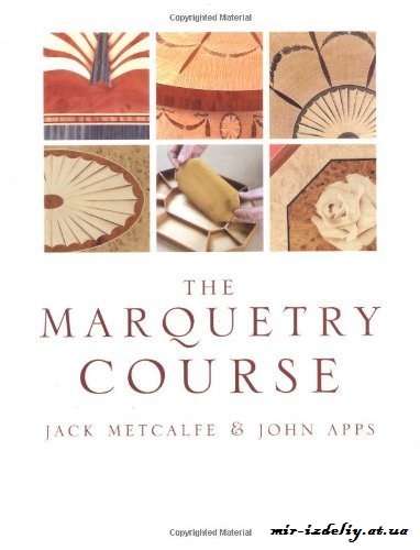 Jack Metcalfe The Marquetry Course