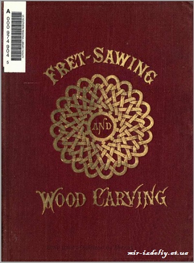 FRET-SAWING AND WOOD- CARVING