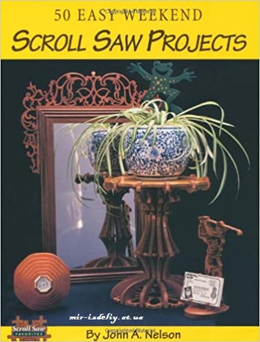 Scroll Saw Projects - 50 Easy Weekend