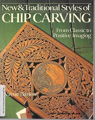 New and Traditional Styles of Chip Carving
