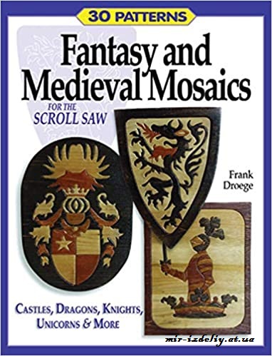 Fantasy and Medieval Mosaics for the Scroll Saw