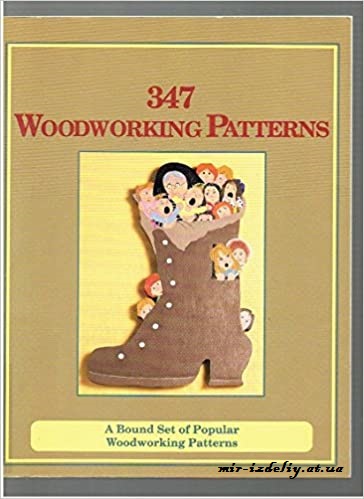 347 Woodworking Patterns: A Bound Set of Popular Woodworking Patterns