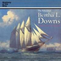 The Schooner Bertha L. Downs